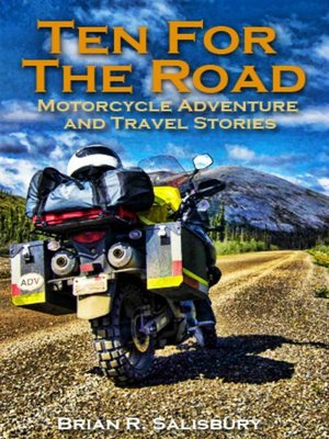 cover image of Ten For the Road — Motorcycle, Travel and Adventure Stories